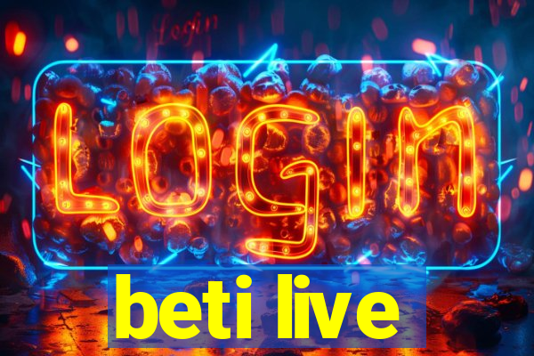 beti live